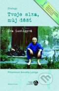 Kniha: Tvoje slza, můj déšť (Eva Lustigová). Mladá fronta, 2012 Kniha: Tvoje slza, můj déšť (Eva Lustigová). Mladá fronta, 2012