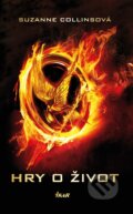 Kniha: Hry o život (trilógia) (Suzanne Collins). Ikar, 2012 Kniha: Hry o život (trilógia) (Suzanne Collins). Ikar, 2012