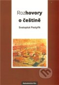Kniha: Rozhovory o češtině (Svatopluk Pastyřík). Nakladatelství Bor, 2012 Kniha: Rozhovory o češtině (Svatopluk Pastyřík). Nakladatelství Bor, 2012