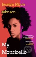 Kniha: My Monticello (Jocelyn Nicole Johnson). Trend Holding, 2021 Kniha: My Monticello (Jocelyn Nicole Johnson). Trend Holding, 2021