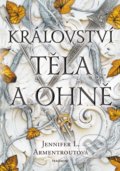 Kniha: Království těla a ohně (Jennifer L. Armentrout). Nakladatelství Fragment, 2022 Kniha: Království těla a ohně (Jennifer L. Armentrout). Nakladatelství Fragment, 2022