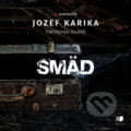 Audiokniha: Smäd (Jozef Karika). Publixing a Ikar, 2021 Audiokniha: Smäd (Jozef Karika). Publixing a Ikar, 2021