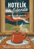 Kniha: Hotelík na Islande (Julie Caplin). Cosmopolis, 2022 Kniha: Hotelík na Islande (Julie Caplin). Cosmopolis, 2022