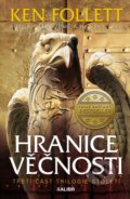 Kniha: Hranice věčnosti (Ken Follett). Kalibr, 2021 Kniha: Hranice věčnosti (Ken Follett). Kalibr, 2021