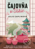 Kniha: Čajovňa v Tokiu (Julie Caplin), 2022 Kniha: Čajovňa v Tokiu (Julie Caplin), 2022