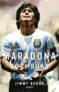 Kniha: Maradona (Jimmy Burns). Universum, 2021 Kniha: Maradona (Jimmy Burns). Universum, 2021