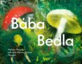 Kniha: Bába Bedla (Markéta Pilátová). Meander, 2021 Kniha: Bába Bedla (Markéta Pilátová). Meander, 2021