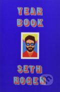 Kniha: Yearbook (Seth Rogen). Little, Brown, 2021 Kniha: Yearbook (Seth Rogen). Little, Brown, 2021