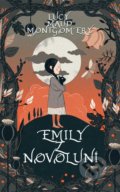 Kniha: Emily z Novoluní (Lucy Maud Montgomery). 1400, 2021 Kniha: Emily z Novoluní (Lucy Maud Montgomery). 1400, 2021