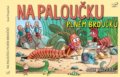 Kniha: Na paloučku plném broučků (Josef Pospíchal). GMP Group / Colibris, 2021 Kniha: Na paloučku plném broučků (Josef Pospíchal). GMP Group / Colibris, 2021