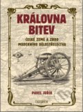 Kniha: Královna bitev (Pavel Juřík). Universum, 2021 Kniha: Královna bitev (Pavel Juřík). Universum, 2021