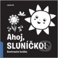 Kniha: Ahoj, sluníčko! (Jannie Ho). Svojtka&Co., 2021 Kniha: Ahoj, sluníčko! (Jannie Ho). Svojtka&Co., 2021