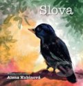 Kniha: Slova (Alena Kubínová). Alena Kubínová - Monastera, 2021 Kniha: Slova (Alena Kubínová). Alena Kubínová - Monastera, 2021