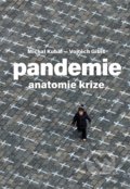 Kniha: Pandemie: anatomie krize (Michal Kubal a Vojtěch Gibiš). Kniha Zlín, 2021 Kniha: Pandemie: anatomie krize (Michal Kubal a Vojtěch Gibiš). Kniha Zlín, 2021