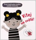Kniha: Vítej na světě! (Mary Cartwright). Svojtka&Co., 2021 Kniha: Vítej na světě! (Mary Cartwright). Svojtka&Co., 2021