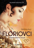 Kniha: Floriovci - Úpadok kráľov Sicílie (Stefania Auci). Metafora, 2022 Kniha: Floriovci - Úpadok kráľov Sicílie (Stefania Auci). Metafora, 2022