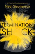 Kniha: Termination Shock (Neal Stephenson). The Borough Press, 2021 Kniha: Termination Shock (Neal Stephenson). The Borough Press, 2021