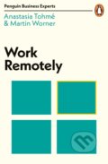 Kniha: Work Remotely (Anastasia Tohmé a Martin Worner). Penguin Books, 2021 Kniha: Work Remotely (Anastasia Tohmé a Martin Worner). Penguin Books, 2021