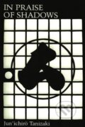Kniha: In Praise of Shadows (Junichiro Tanizaki), 1977 Kniha: In Praise of Shadows (Junichiro Tanizaki), 1977