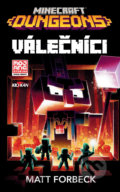 Kniha: Minecraft - Válečníci (Matt Forbeck). Alpress, 2021 Kniha: Minecraft - Válečníci (Matt Forbeck). Alpress, 2021