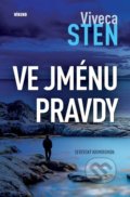 Kniha: Ve jménu pravdy (Viveca Sten). Víkend, 2021 Kniha: Ve jménu pravdy (Viveca Sten). Víkend, 2021