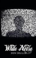 Kniha: White Noise (Don DeLillo). Pan Macmillan, 2012 Kniha: White Noise (Don DeLillo). Pan Macmillan, 2012