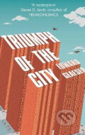 Kniha: Triumph of the City (Edward Glaeser). MacMillan, 2012 Kniha: Triumph of the City (Edward Glaeser). MacMillan, 2012