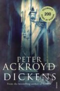 Kniha: Dickens (Peter Ackroyd). Random House, 2002 Kniha: Dickens (Peter Ackroyd). Random House, 2002