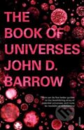 Kniha: The Book of Universes (John D. Barrow). Random House, 2012 Kniha: The Book of Universes (John D. Barrow). Random House, 2012