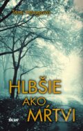 Kniha: Hlbšie ako mŕtvi (Tami Hoagová), 2012 Kniha: Hlbšie ako mŕtvi (Tami Hoagová), 2012