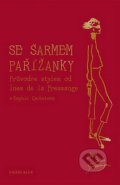 Kniha: Se šarmem Pařížanky (Ines de la Fressange). Knižní klub, 2012 Kniha: Se šarmem Pařížanky (Ines de la Fressange). Knižní klub, 2012