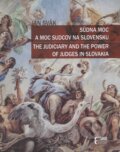 Kniha: Súdna moc a moc sudcov na Slovensku (Ján Svák). Eurokódex, 2011 Kniha: Súdna moc a moc sudcov na Slovensku (Ján Svák). Eurokódex, 2011