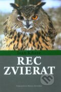 Kniha: Reč zvierat (Ivan Kňaze). Matica slovenská, 2011 Kniha: Reč zvierat (Ivan Kňaze). Matica slovenská, 2011