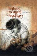 Kniha: Príbehy zo starej Bratislavy (Viera Ryšavá). Matica slovenská, 2012 Kniha: Príbehy zo starej Bratislavy (Viera Ryšavá). Matica slovenská, 2012