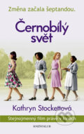 Kniha: Černobílý svět (Kathryn Stockett). Knižní klub, 2011 Kniha: Černobílý svět (Kathryn Stockett). Knižní klub, 2011