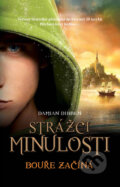 Kniha: Strážci minulosti: Bouře začíná (Damian Dibben). Egmont ČR, 2012 Kniha: Strážci minulosti: Bouře začíná (Damian Dibben). Egmont ČR, 2012