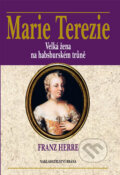 Kniha: Marie Terezie (Franz Herre). Brána, 2012 Kniha: Marie Terezie (Franz Herre). Brána, 2012