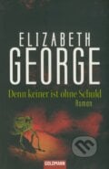 Denn keiner ist ohne Schuld - Elizabeth George, Goldmann Verlag