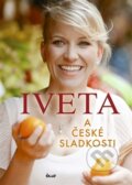 Kniha: Iveta a české sladkosti (Iveta Fabešová). Ikar CZ, 2012 Kniha: Iveta a české sladkosti (Iveta Fabešová). Ikar CZ, 2012