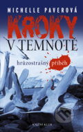Kniha: Kroky v temnotě (Michelle Paver). Knižní klub, 2012 Kniha: Kroky v temnotě (Michelle Paver). Knižní klub, 2012