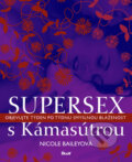 Kniha: Supersex s Kámasútrou (Nicole Baileyová). Ikar CZ, 2012 Kniha: Supersex s Kámasútrou (Nicole Baileyová). Ikar CZ, 2012