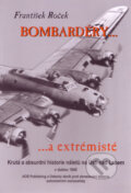 Bombardéry a extrémisté - František Roček, AOS Publishing, 2009