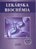 Kniha: Lekárska biochémia (Dušan Dobrota a kolektiv). Osveta, 2012 Kniha: Lekárska biochémia (Dušan Dobrota a kolektiv). Osveta, 2012
