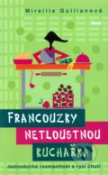 Kniha: Francouzky netloustnou: Kuchařka (Mireille Guiliano). Ikar CZ, 2011 Kniha: Francouzky netloustnou: Kuchařka (Mireille Guiliano). Ikar CZ, 2011