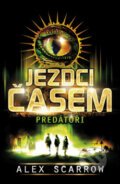 Kniha: Jezdci časem 2 (Alex Scarrow). BB/art, 2012 Kniha: Jezdci časem 2 (Alex Scarrow). BB/art, 2012