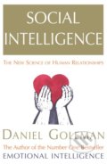 Social Intelligence - Daniel Goleman, Arrow Books, 2007
