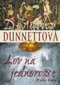 Kniha: Lov na jednorožce (Dorothy Dunnettová). BB/art, 2012 Kniha: Lov na jednorožce (Dorothy Dunnettová). BB/art, 2012
