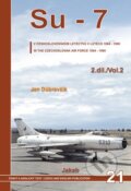 Kniha: Su-7 (2. díl) (Jan Dúbravčík). Jakab, 2011 Kniha: Su-7 (2. díl) (Jan Dúbravčík). Jakab, 2011