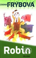 Kniha: Robin (Zdena Frýbová), 2012 Kniha: Robin (Zdena Frýbová), 2012