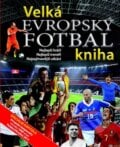 Velká kniha evropský fotbal, Svojtka&Co., 2012